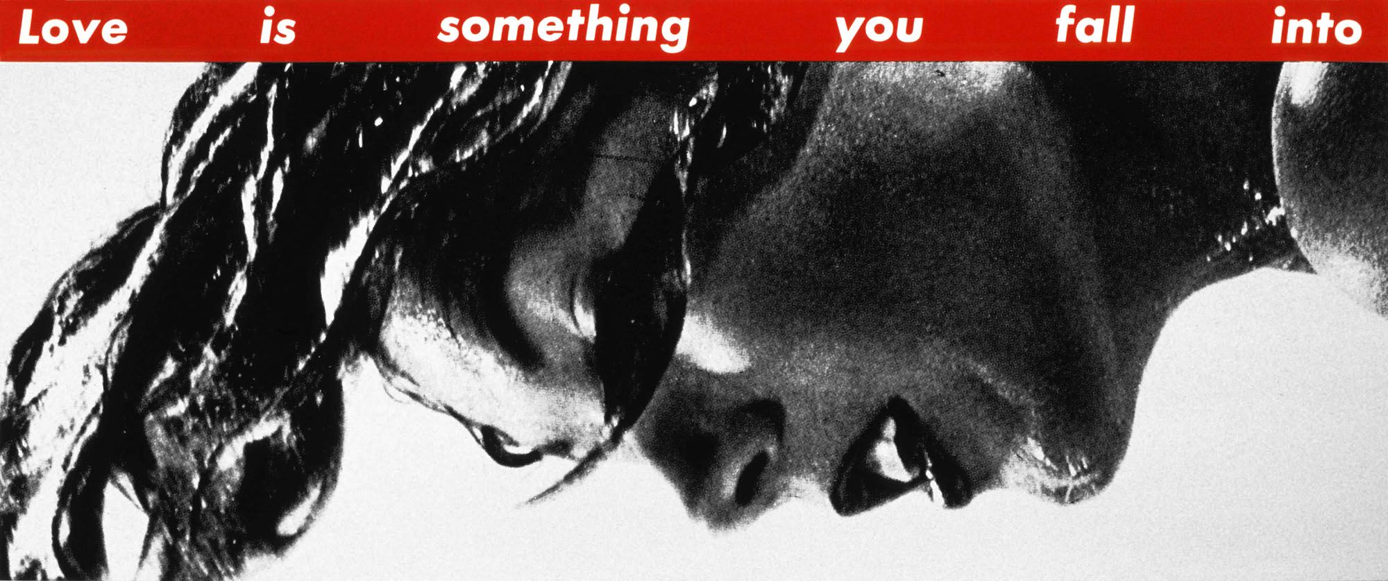 Barbara Kruger - Untitled (Love is something you fall into) 1990.jpg