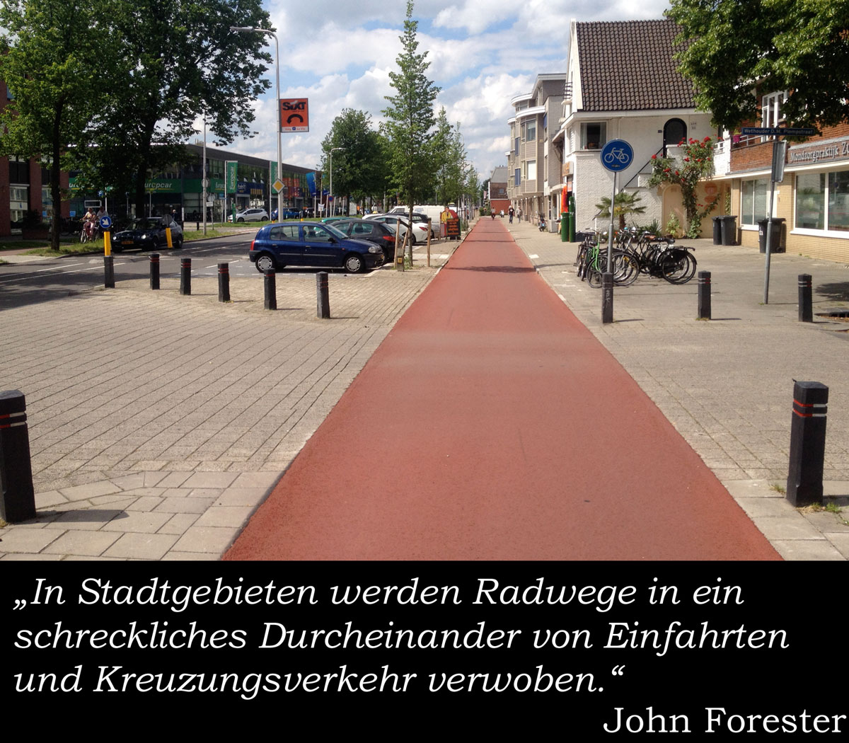 08-john-forester-in-stadtgebieten-werden-radwege-in-ein-schreckliches-durcheinander-von-einfahrten-und-kreuzungsverkehr-verwoben.jpg