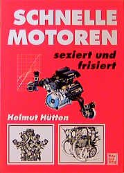 Helmut-H%C3%BCtten+Schnelle-Motoren-seziert-und-frisiert.jpg